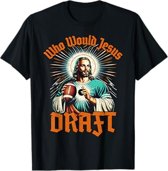 Fantasy Football Champion Who Would Jesus Draft Party T-Shirt