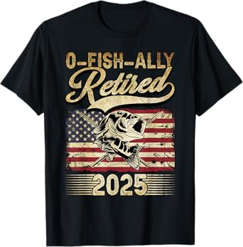 Oh Fish Ally Retired 2025 Funny Fishing Retirement Gifts Men T-Shirt