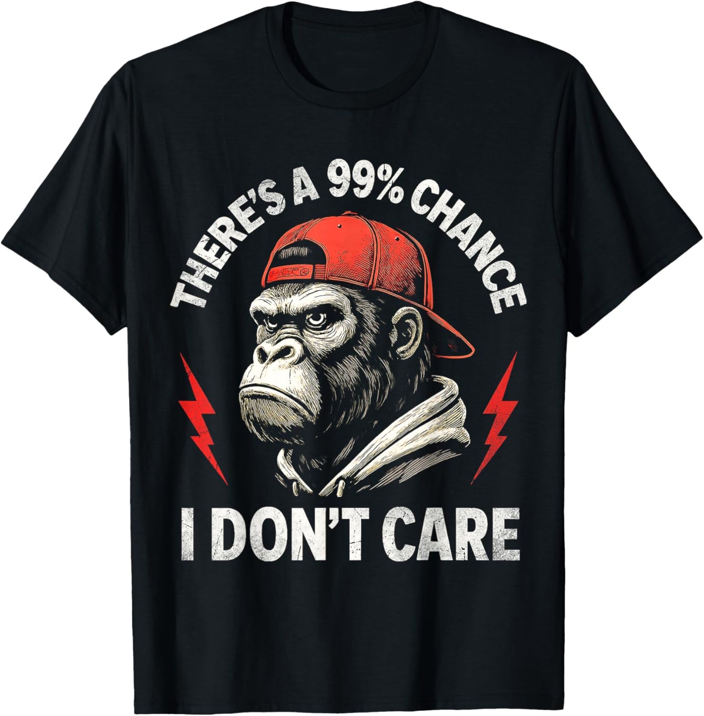 Monkey There's A 99% Percent Chance I Don’t Care Funny T-Shirt