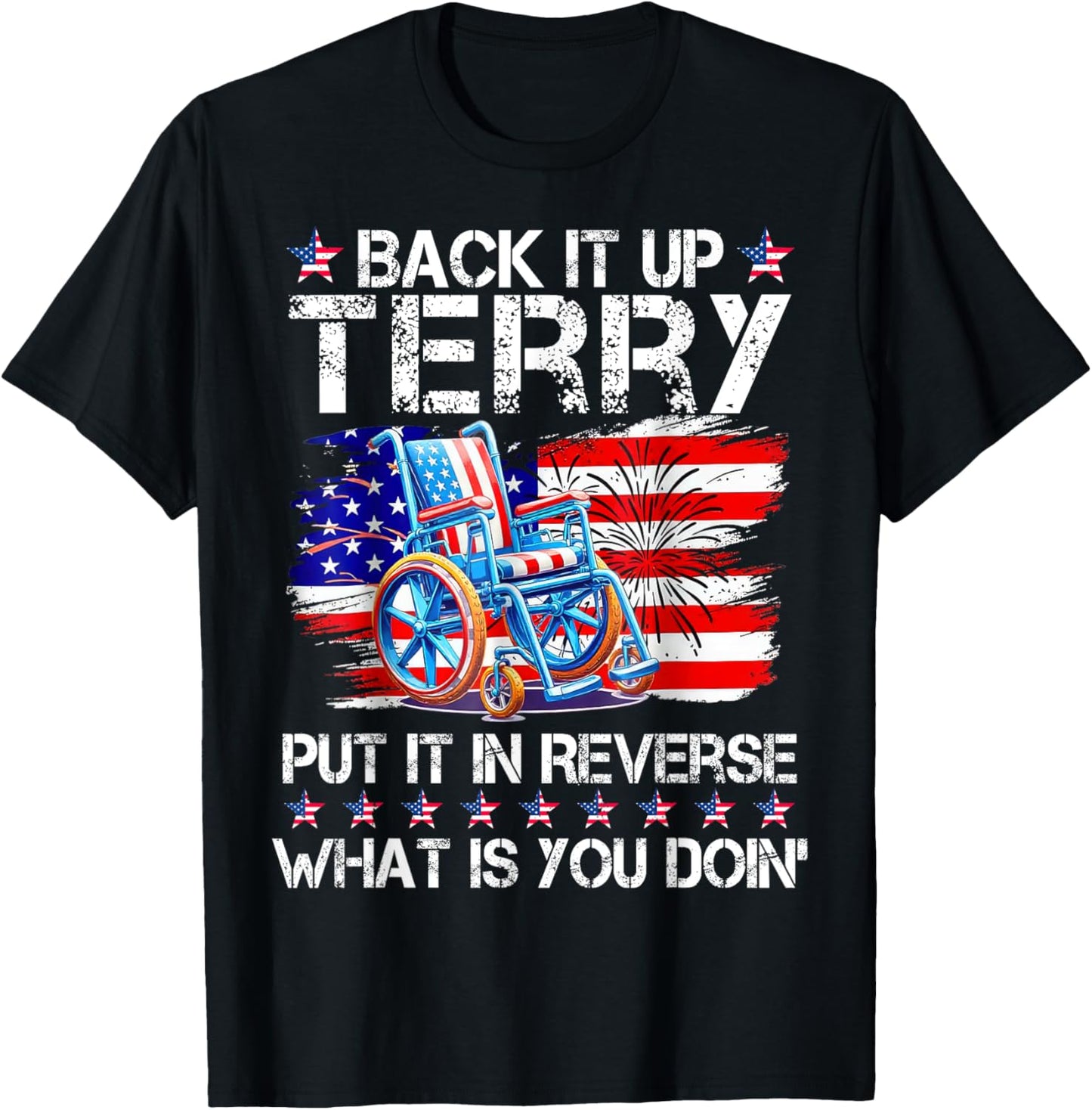 Back It Up Terry Put It In Reverse 4th Of July Fireworks T-shirt