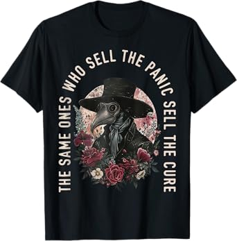 The Same Ones Who Sell The Panic Sell The Cure Plague T-Shirt