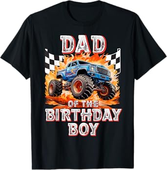 Dad of the Birthday Boy Monster Truck Birthday T-Shirt