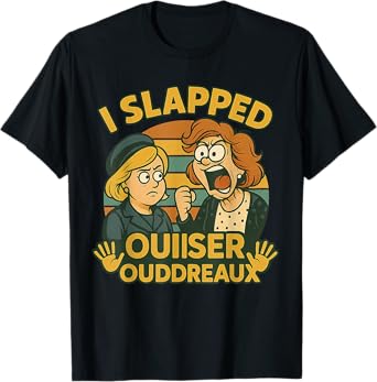 I Slapped Ouiser Boudreaux Original Vintage T-Shirt