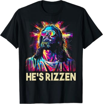 Jesus Is Rizzen He Is Rizzen T-Shirt
