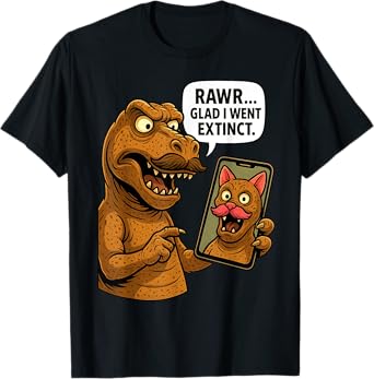 Rawr Glad I Went Extinct, Funny Dinosaur T-rex Selfie Humor T-Shirt