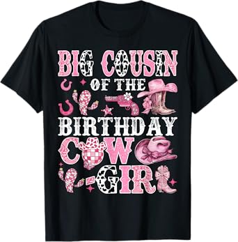 Big Cousin Of The Birthday Cow-Girl Rodeo Cow Girl Birthday T-Shirt
