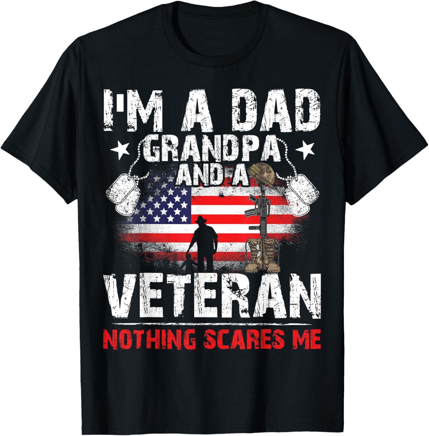 Father's Day - Veterans Day- I'm a Dad Grandpa and a Veteran T-Shirt