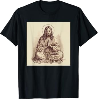 Jesus At Prayer Jesus Meditating As A Buddhist Mon T-Shirt