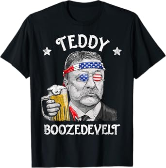 Teddy Boozedevelt Theodore Roosevelt 4th Of July American T-Shirt