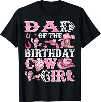 Dad Of The Birthday Cow-Girl Rodeo Cow Girl Birthday T-Shirt