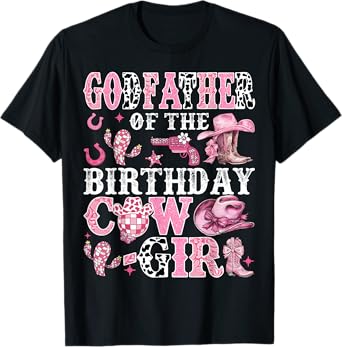 GodFather Of The Birthday Cow-Girl Rodeo Cow Girl Birthday T-Shirt