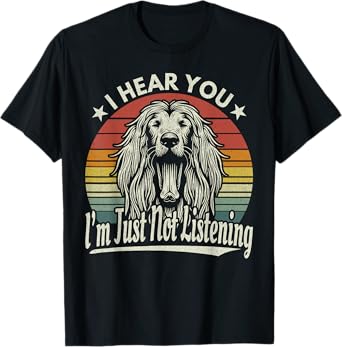 Yawn Afghan Hound I Hear You I'm Just Not Listening Retro T-Shirt