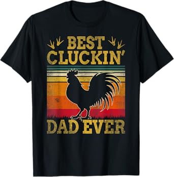 Best Cluckin Dad Ever Father's Day Vintage Style Chicken Dad T-Shirt