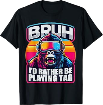 Bruh I'd Rather Be Playing Boys Adult Man Birthday Gorilla T-Shirt