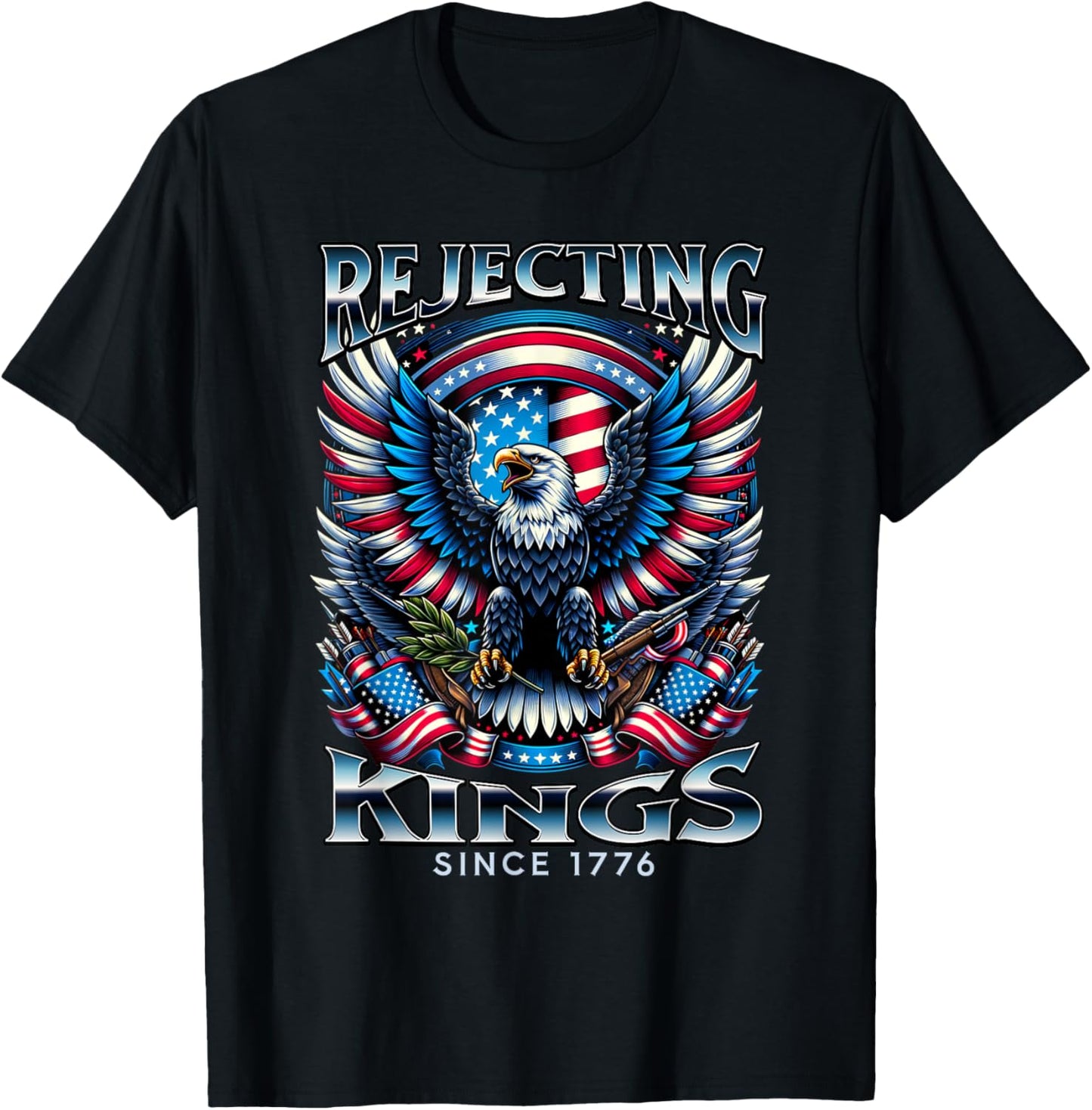 Rejecting Kings Since 1776 Patriotic Usa Flag 4th Of July T-shirt