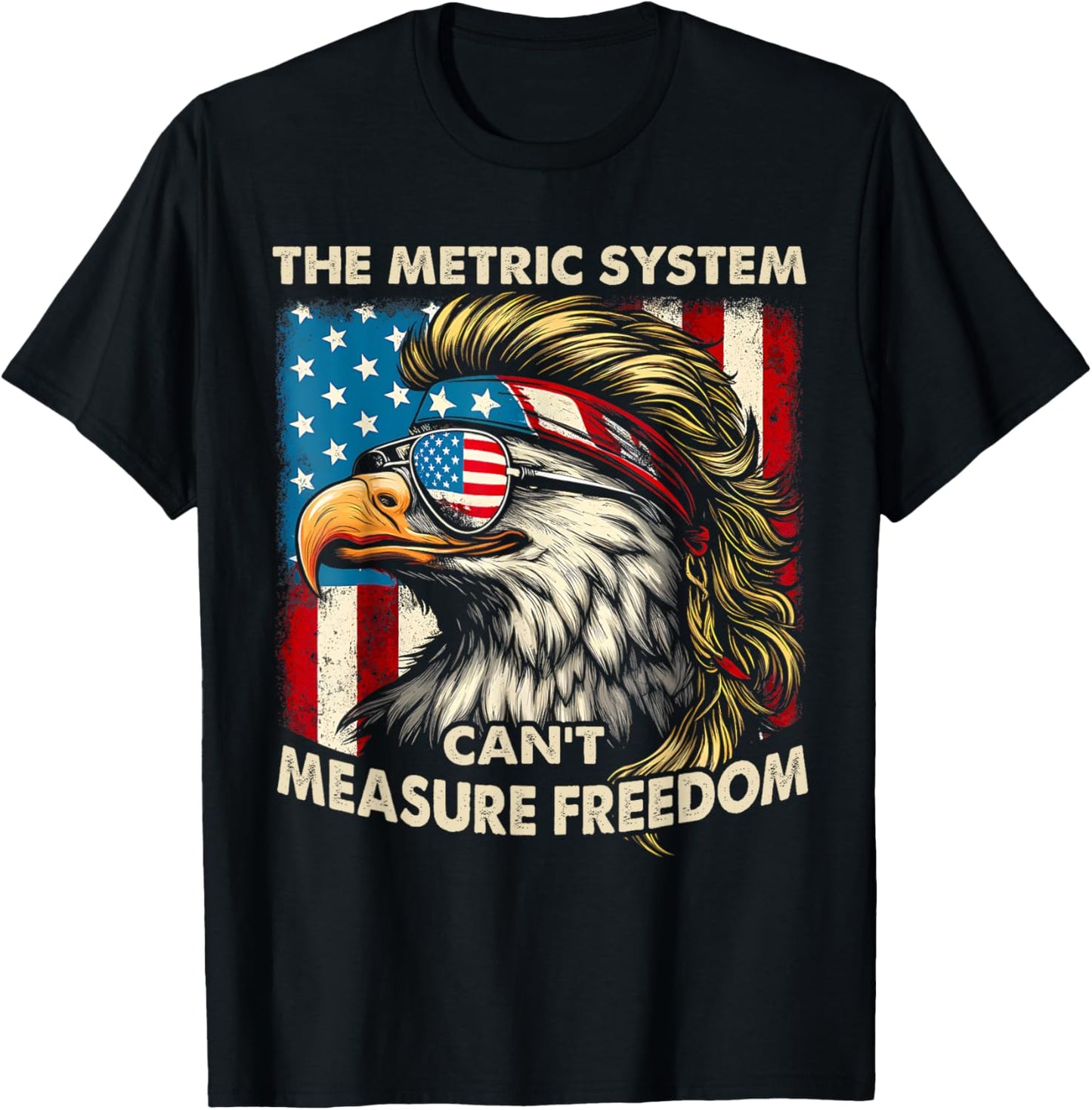 4th Of July The Metric System Can't Measure Freedom Patriot T-Shirt