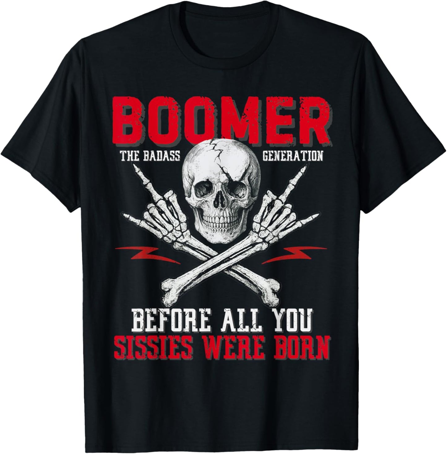 Boomer Before All You Sissie Were Born Father's Day T-Shirt