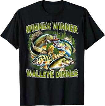 Winner Winner Walleye Dinner Funny Walleye Fishing Men Joke T-Shirt