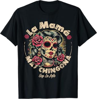 La Mamá Mas Chingona T-Shirt