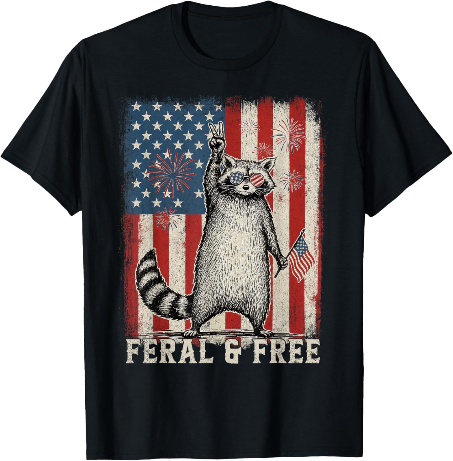 Feral But Free Raccoon July 4th Patriotic Shirt for Family T-Shirt