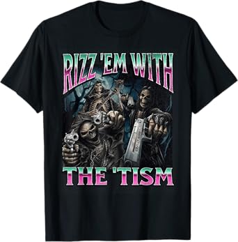 Rizz'em With The 'Tism Funny Hard Skeleton Meme Bootleg T-Shirt