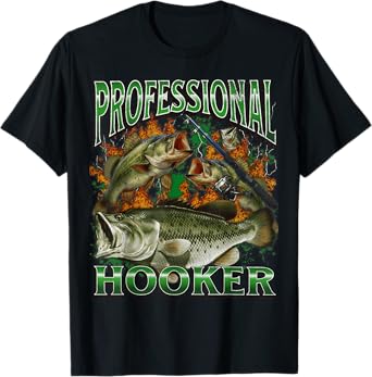 Professional Hooker Funny Offensive Fishing Meme Bootleg T-Shirt