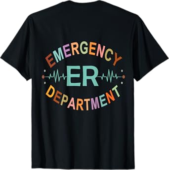 Emergency Department Emergency Room Nurse ER Nurse Back Of T-Shirt