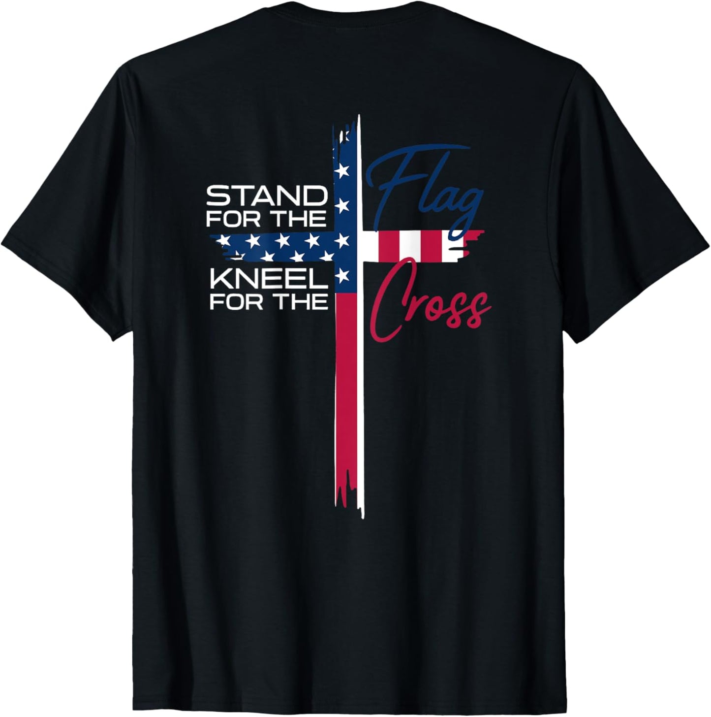 Stand for the Flag, Kneel for the Cross T-Shirt