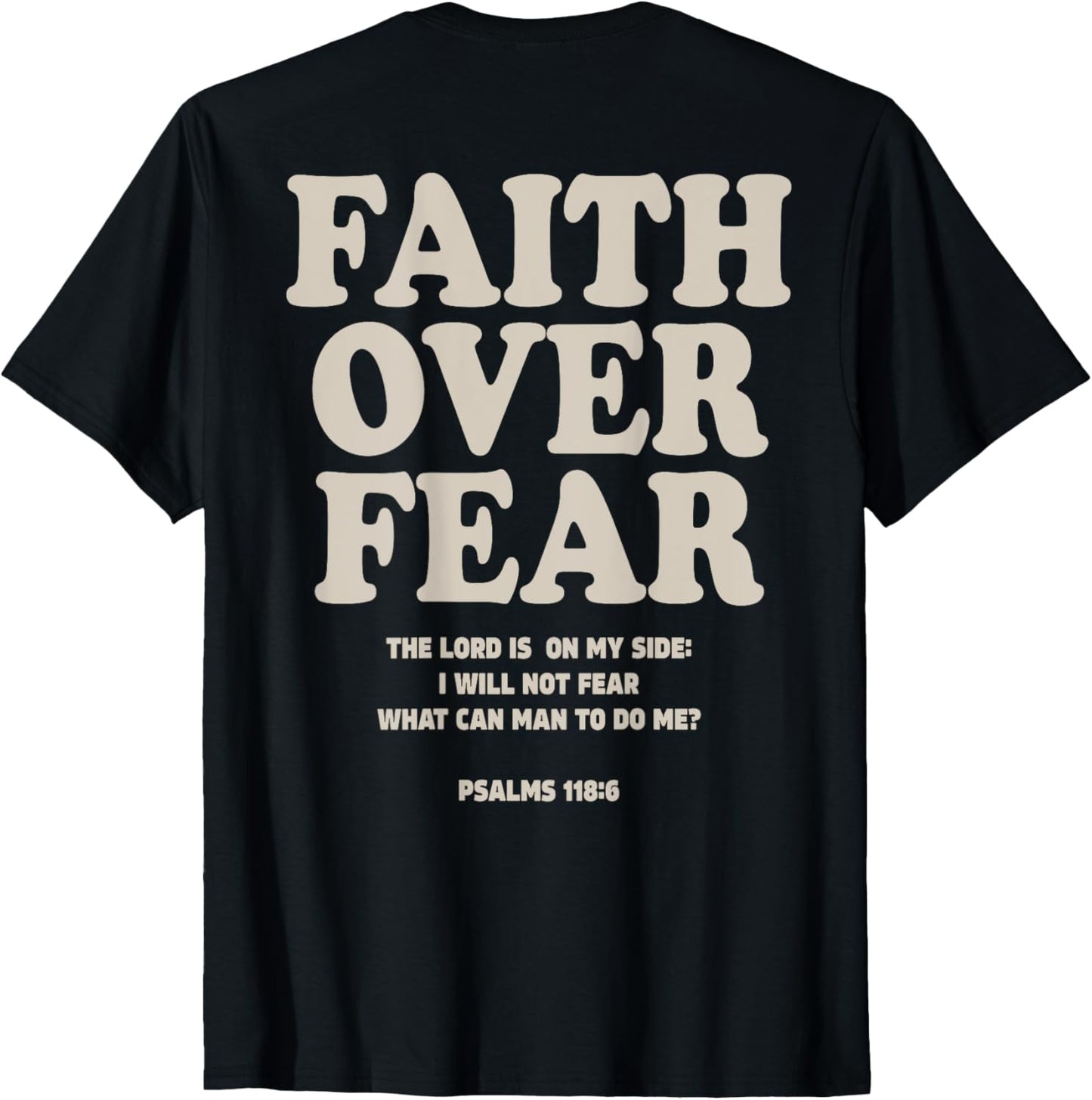 Faith Over Fear Christian (on back) T-Shirt