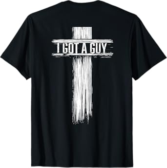i got a guy T-Shirt