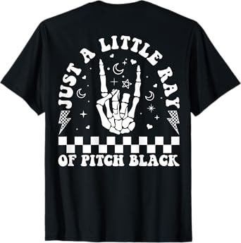 Just A Little Ray Of Pitch Black Witch Halloween ON BACK T-Shirt