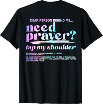 Need Prayer Tap My Shoulder Christian Men Women (On Back) T-Shirt