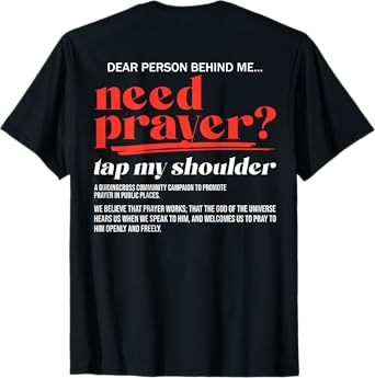 Need Prayer Tap My Shoulder Christian Men Women (On Back) T-Shirt