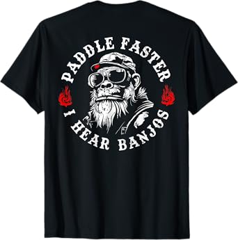Paddle Faster I Hear Banjos Funny Monkey (On Back) T-Shirt