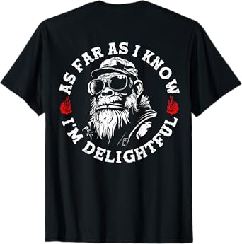 As Far As I Know I'm Delightful Funny Monkey Biker (On Back) T-Shirt
