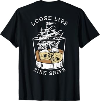 loose lips sink ships T-Shirt