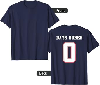 0 DAYS SOBER Jersey Funny Drinking Shirt for Alcohol Lover T-Shirt