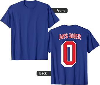 0 DAYS SOBER Jersey Funny Drinking Shirt Inappropriate Gag T-Shirt