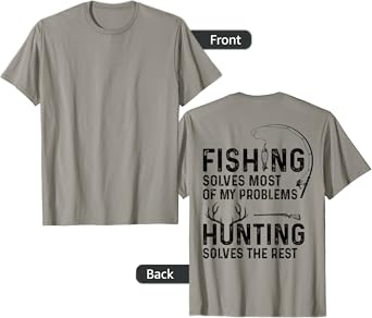 Fishing solves most of my problems ( On Back ) T-Shirt