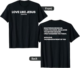 love like jesus religious god christian words on back T-Shirt