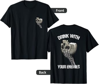 drink with your enemies skull T-Shirt