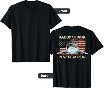Daddy Shark Pew Pew - Funny Mens Gun Humor Dad (ON BACK) T-Shirt