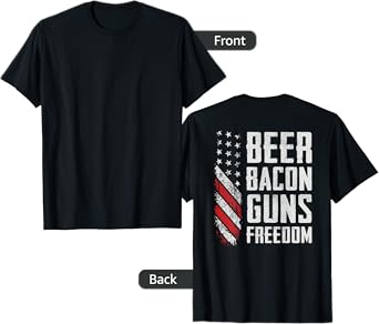 Beer Bacon Guns Freedom - BBQ USA Flag Drinking (ON BACK) T-Shirt