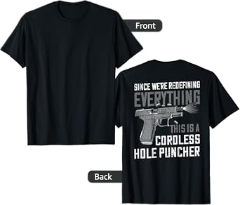 We're Redefining Everything This Is A Cordless (on back) T-Shirt