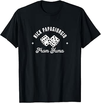 Nick Papagiorgio - From Yuma T-Shirt
