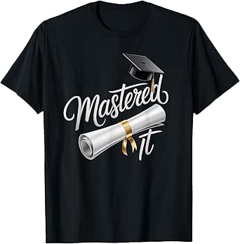Master degree Woman Graduate MBA Graduation 2025 Mastered it T-Shirt