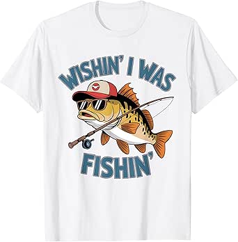 Wishing I was Fishing Large Mouth Bass Funny Fisherman Fish T-Shirt