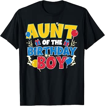 Aunt Of The Birthday Boy Funny Family Matching Party Auntie T-Shirt