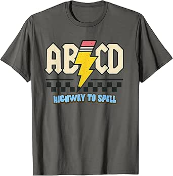ABCD Highway To Spell Pencil Teacher & Student White Font Me T-Shirt