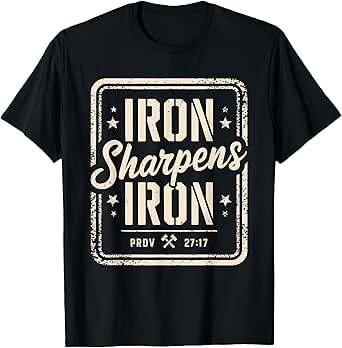 Iron Sharpens Iron Christian Workout Gym Exercise For Men T-Shirt